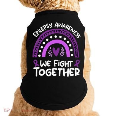 We Fight Together Epilepsy Awareness Epilepsy Doggie Tank
