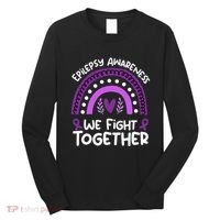 We Fight Together Epilepsy Awareness Epilepsy Long Sleeve Shirt thumb 0
