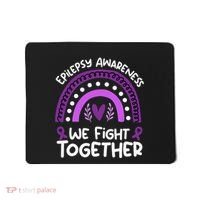 We Fight Together Epilepsy Awareness Epilepsy Mousepad thumb 0