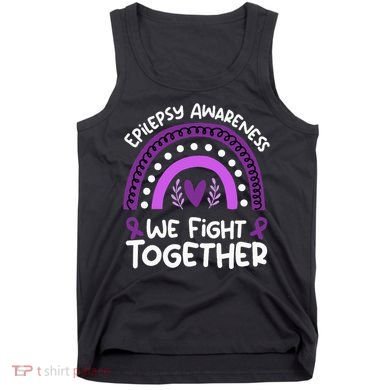 We Fight Together Epilepsy Awareness Epilepsy Tank Top