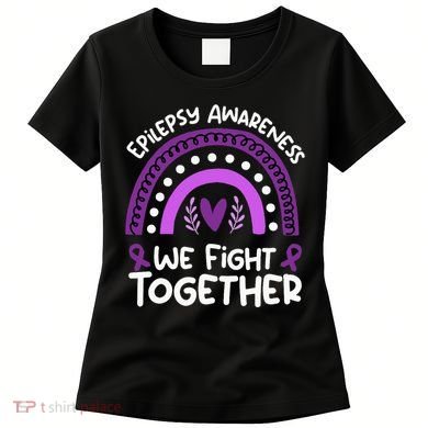 We Fight Together Epilepsy Awareness Epilepsy Women's T-Shirt