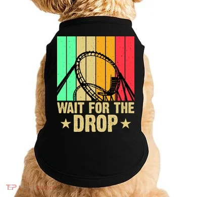 Wait For The Drop Doggie Tank