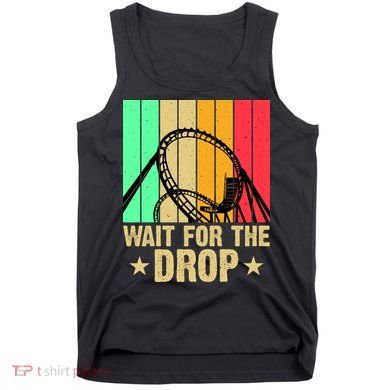 Wait For The Drop Tank Top