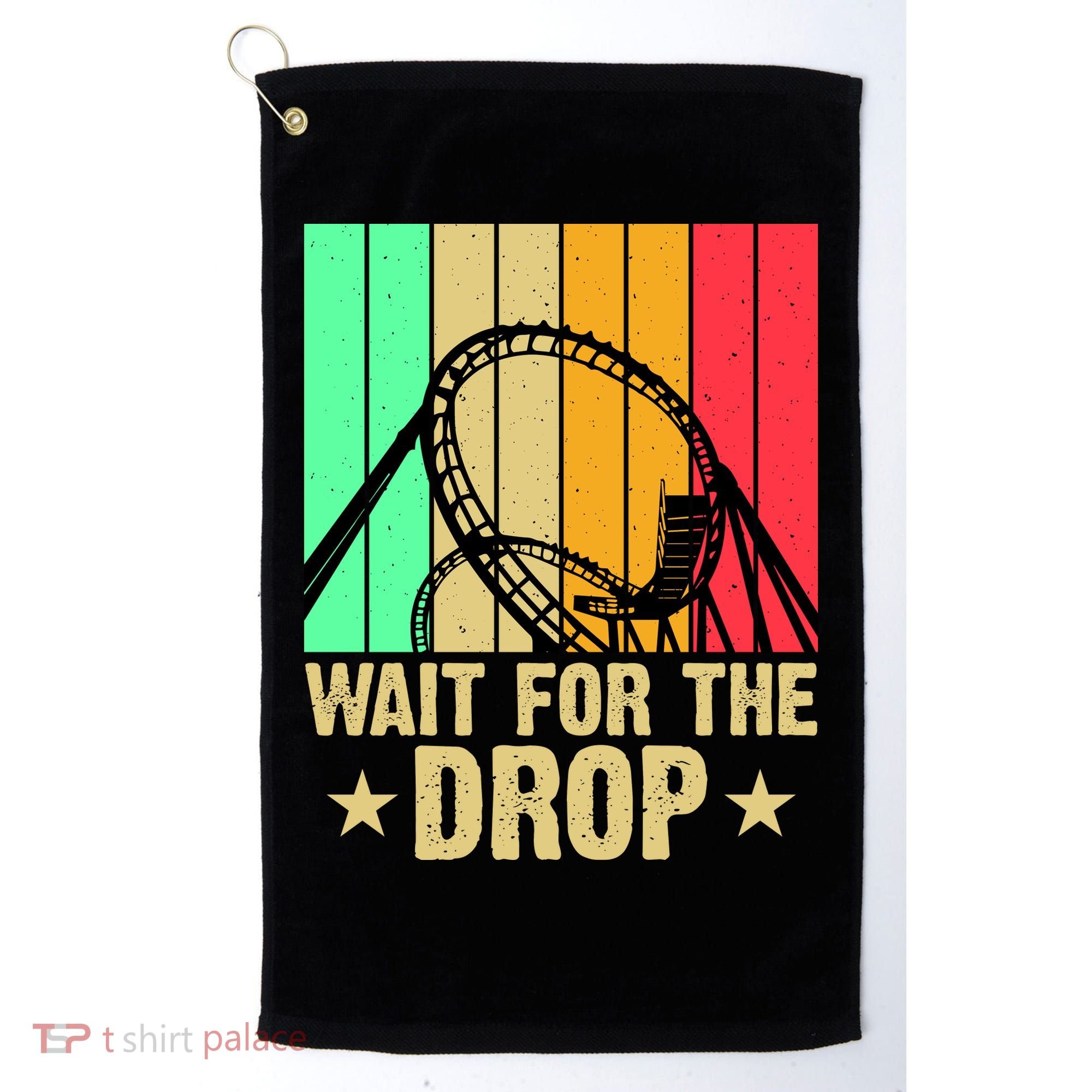 Wait For The Drop Golf Towel