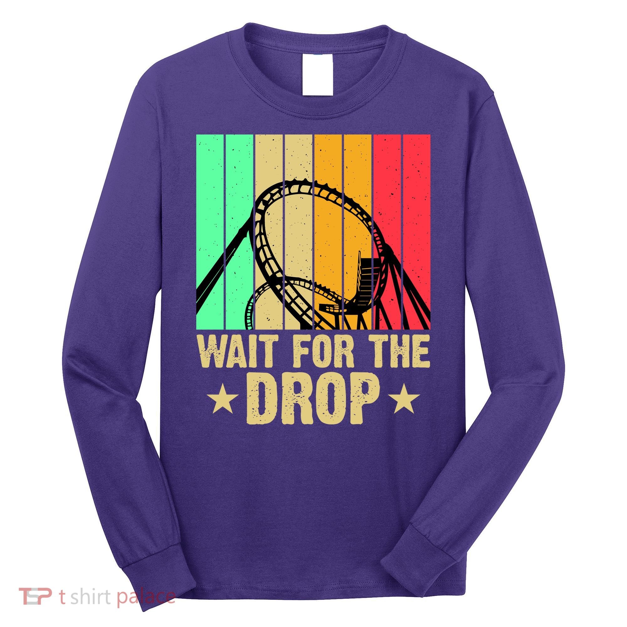 Wait For The Drop Long Sleeve Shirt
