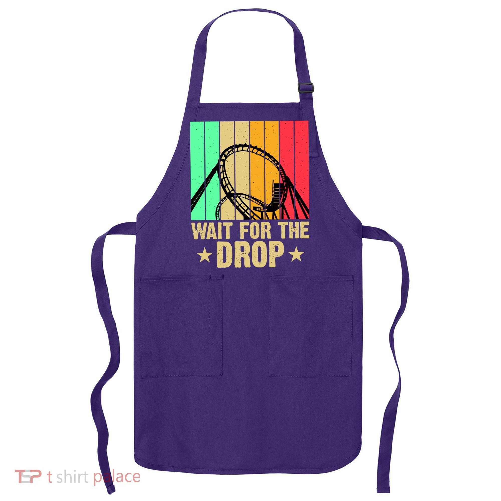 Wait For The Drop Apron