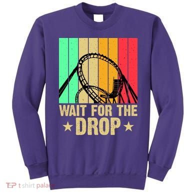 Wait For The Drop Sweatshirt