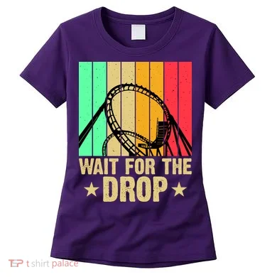 Wait For The Drop Women's T-Shirt
