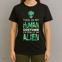 Weird Funny This Is My Human Costume Im Really An Alien T-Shirt thumb 4