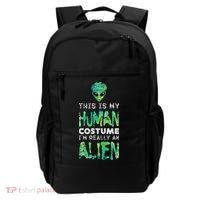 Weird Funny This Is My Human Costume Im Really An Alien Backpack thumb 0