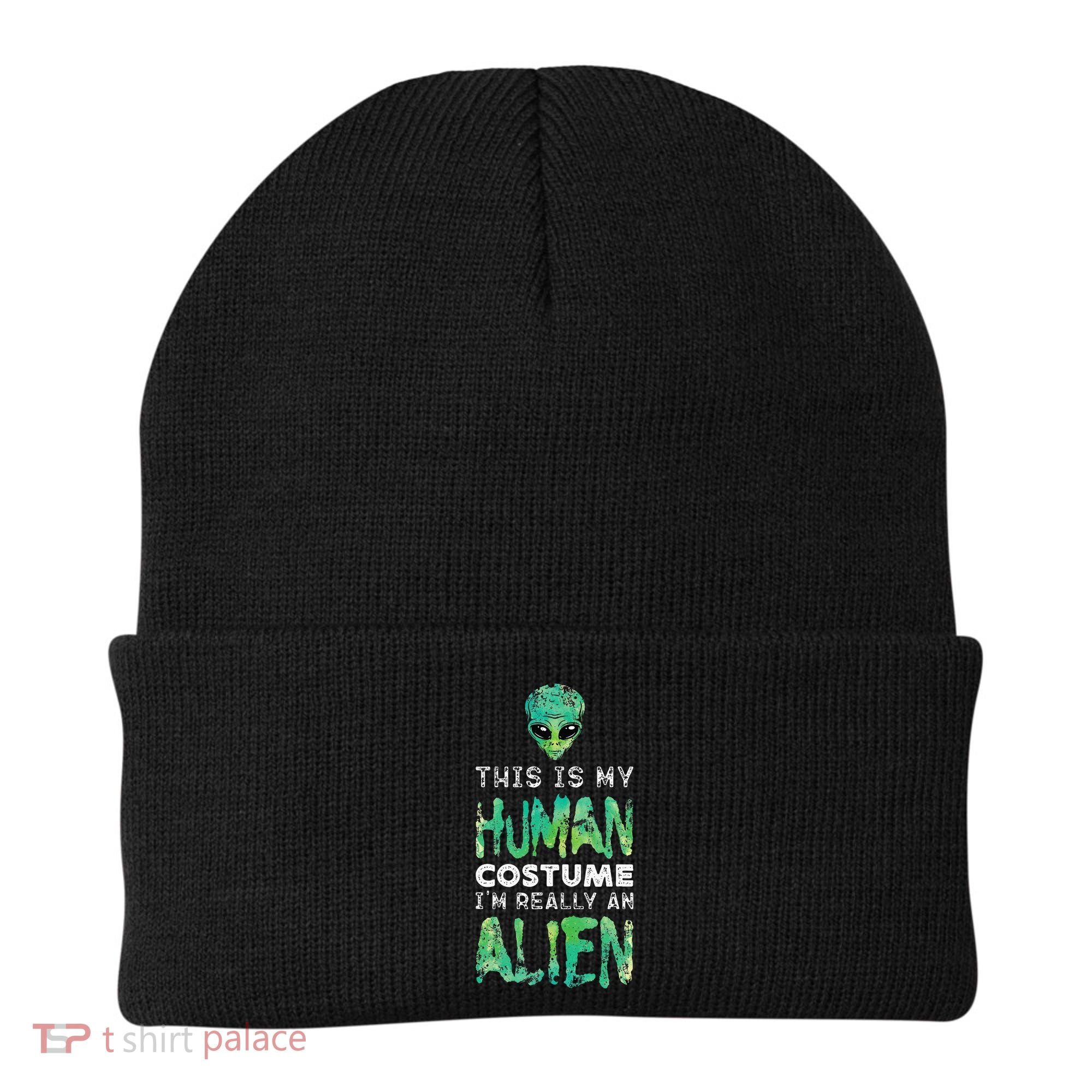 Weird Funny This Is My Human Costume Im Really An Alien Beanie