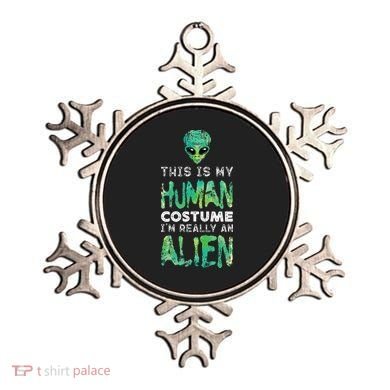 Weird Funny This Is My Human Costume Im Really An Alien Ornament