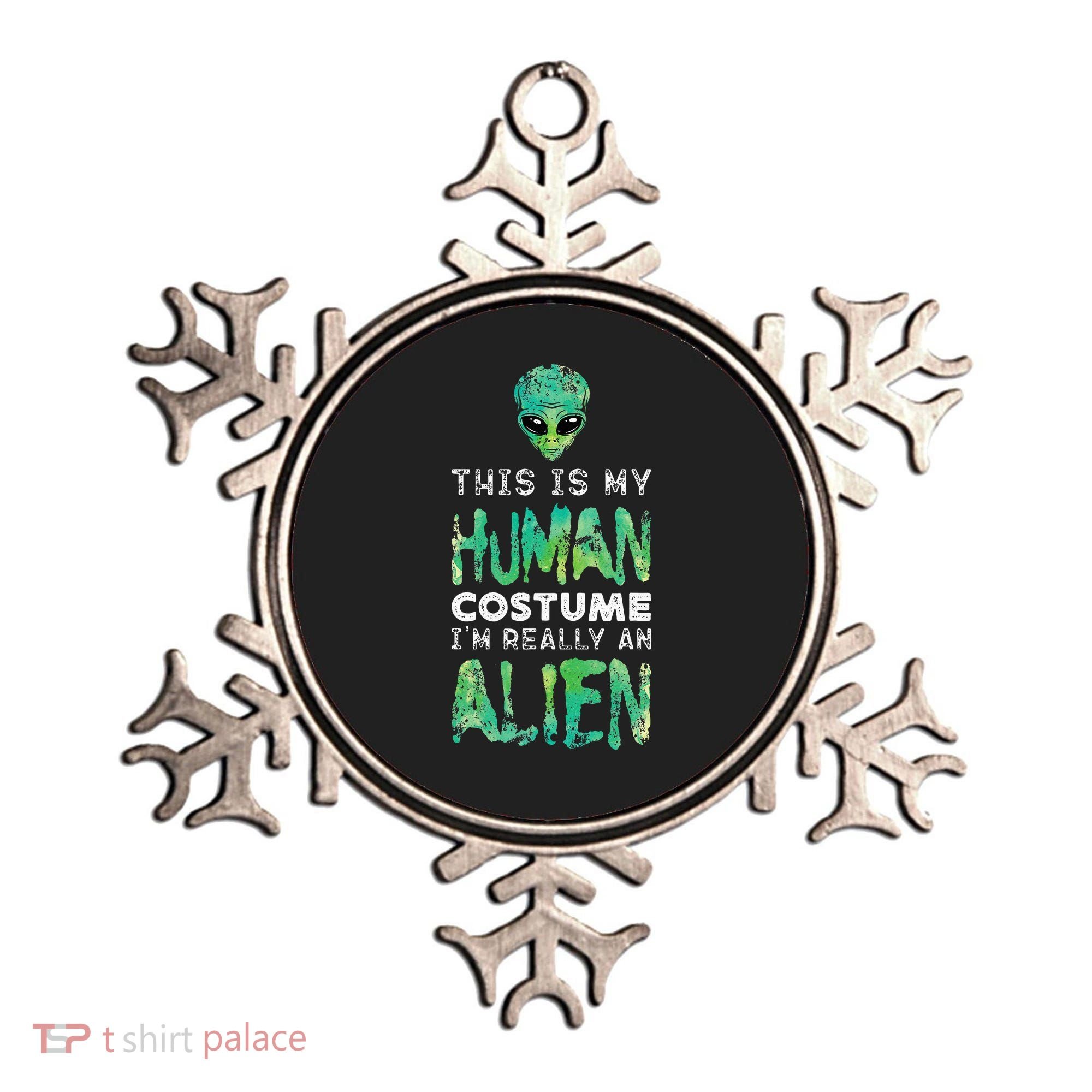Weird Funny This Is My Human Costume Im Really An Alien Ornament