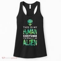 Weird Funny This Is My Human Costume Im Really An Alien Women's Tank Top thumb 0