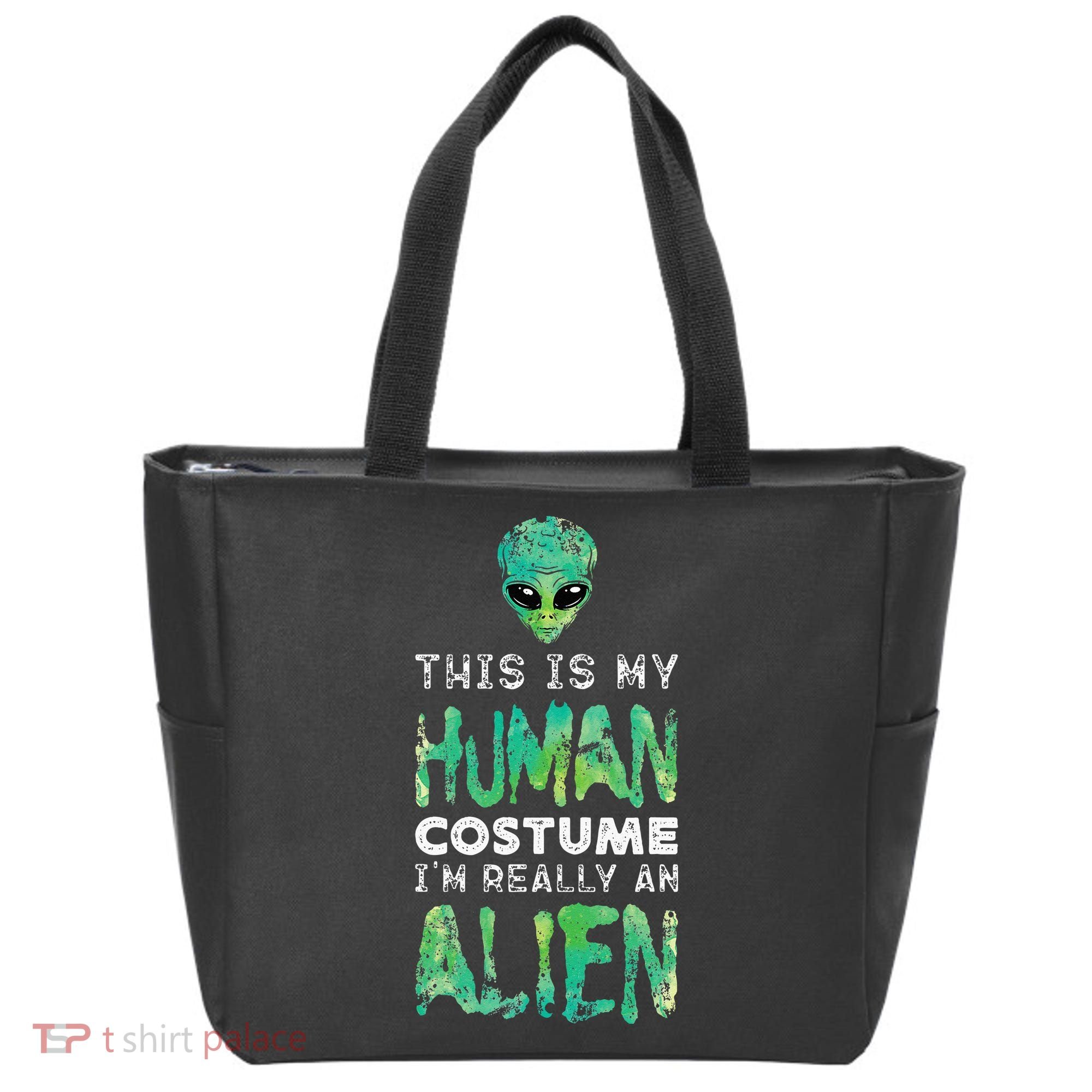 Weird Funny This Is My Human Costume Im Really An Alien Tote Bag