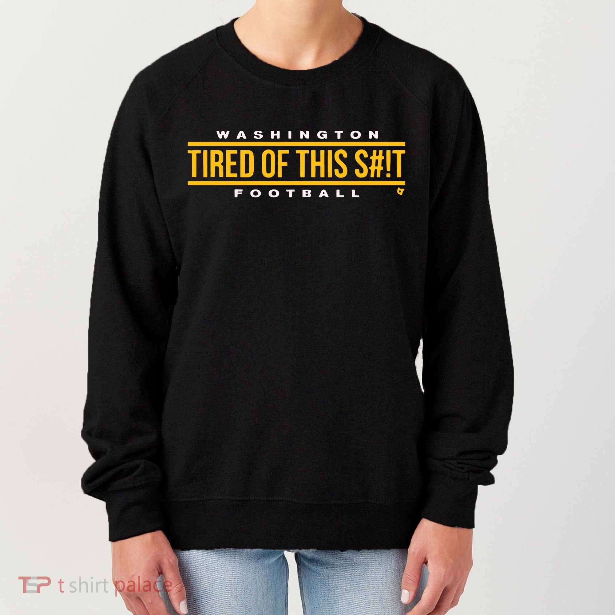 Washington Football Tired Of This Women's Sweatshirt
