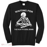 Waiting for the Kiln To Cool Down Pottery Sweatshirt thumb 0