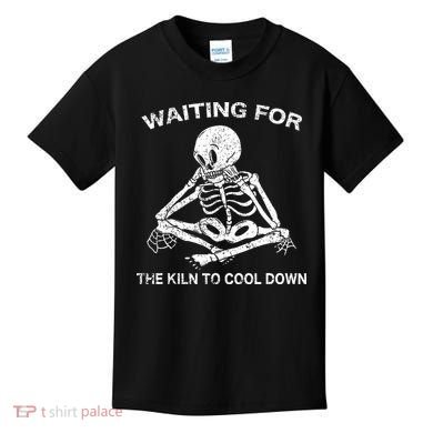 Waiting for the Kiln To Cool Down Pottery Kids T-Shirt