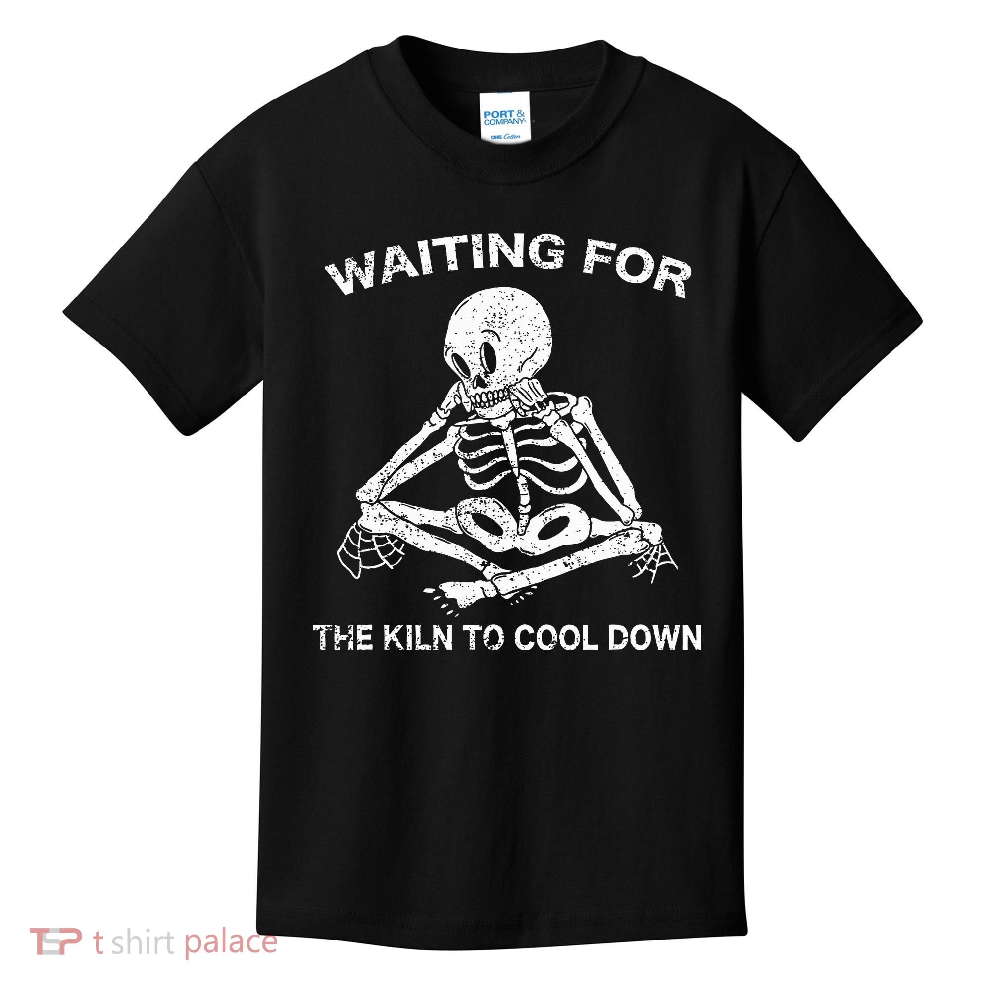 Waiting for the Kiln To Cool Down Pottery Kids T-Shirt
