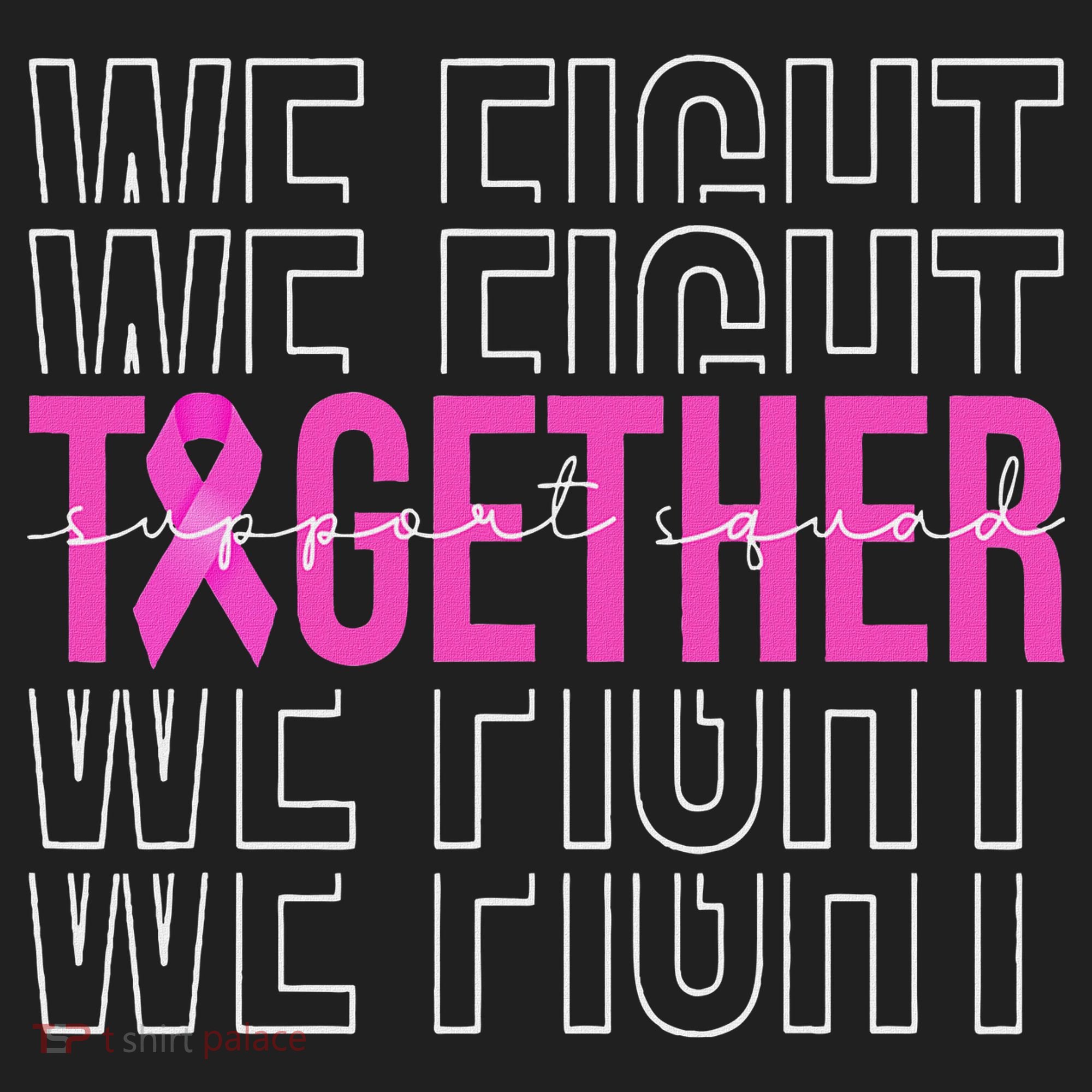 We Fight Together Breast Cancer Awareness Support Squad Beanie