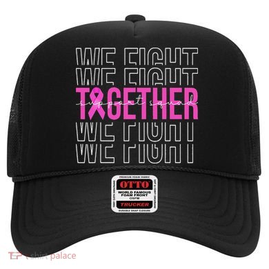 We Fight Together Breast Cancer Awareness Support Squad Hat
