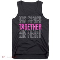 We Fight Together Breast Cancer Awareness Support Squad Tank Top thumb 0