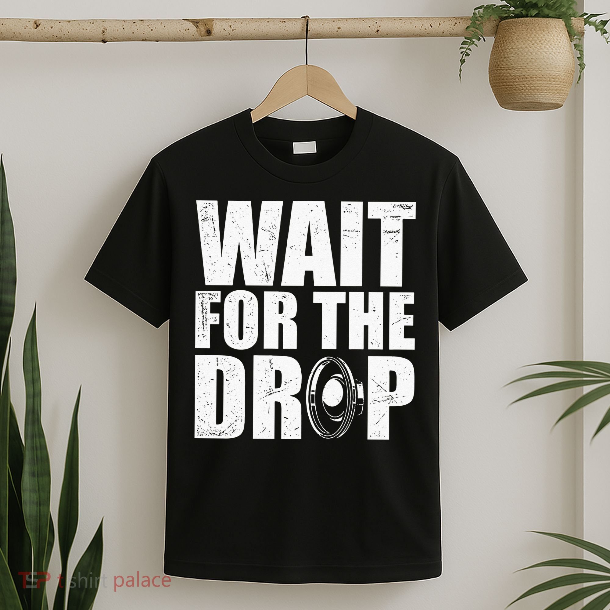 Wait For The Drop I Dubstep Bass Subwoofer Dance Music T-Shirt