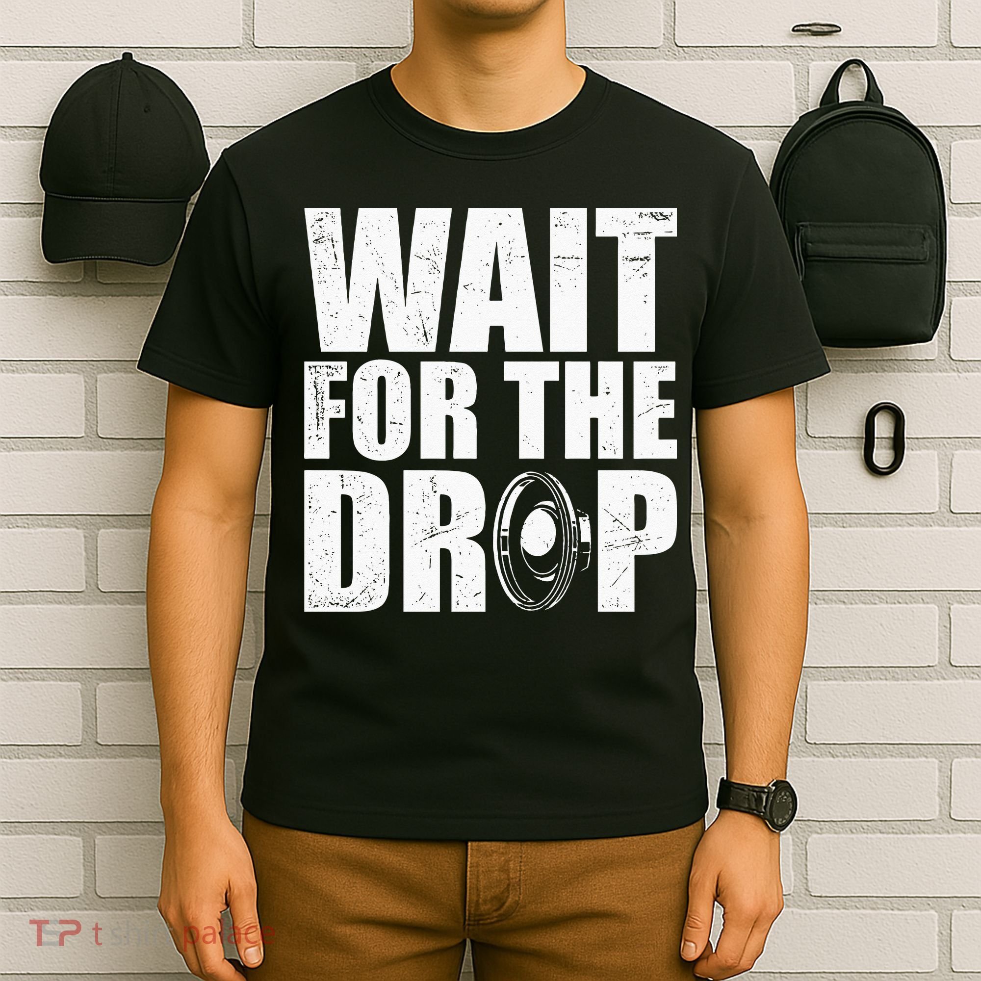Wait For The Drop I Dubstep Bass Subwoofer Dance Music T-Shirt