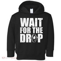 Wait For The Drop I Dubstep Bass Subwoofer Dance Music Toddler Hoodie thumb 0