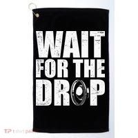 Wait For The Drop I Dubstep Bass Subwoofer Dance Music Golf Towel thumb 0