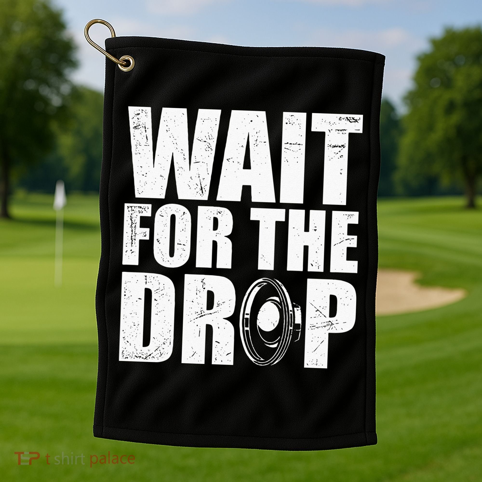 Wait For The Drop I Dubstep Bass Subwoofer Dance Music Golf Towel