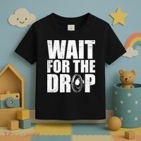 Wait For The Drop I Dubstep Bass Subwoofer Dance Music Toddler T-Shirt thumb 3