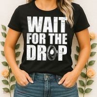 Wait For The Drop I Dubstep Bass Subwoofer Dance Music Women's T-Shirt thumb 2