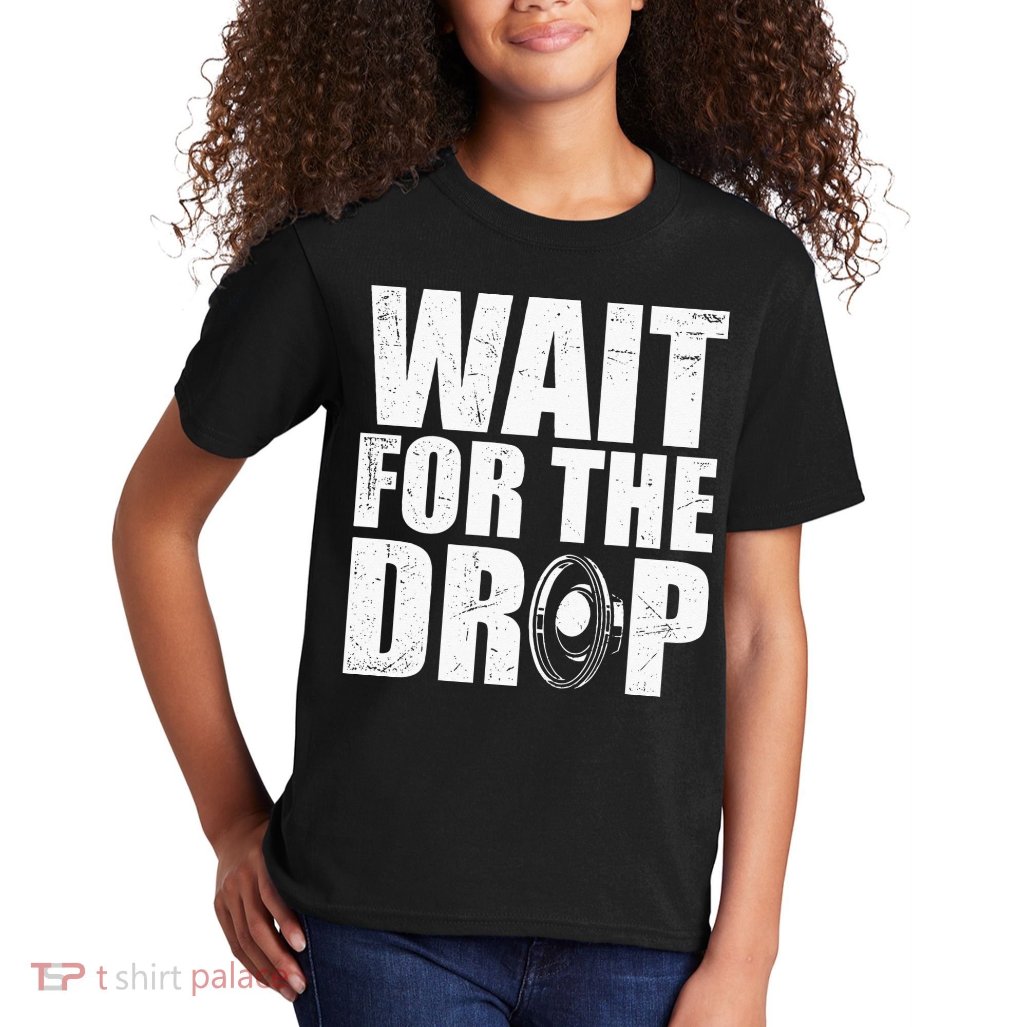 Wait For The Drop I Dubstep Bass Subwoofer Dance Music Kids T-Shirt