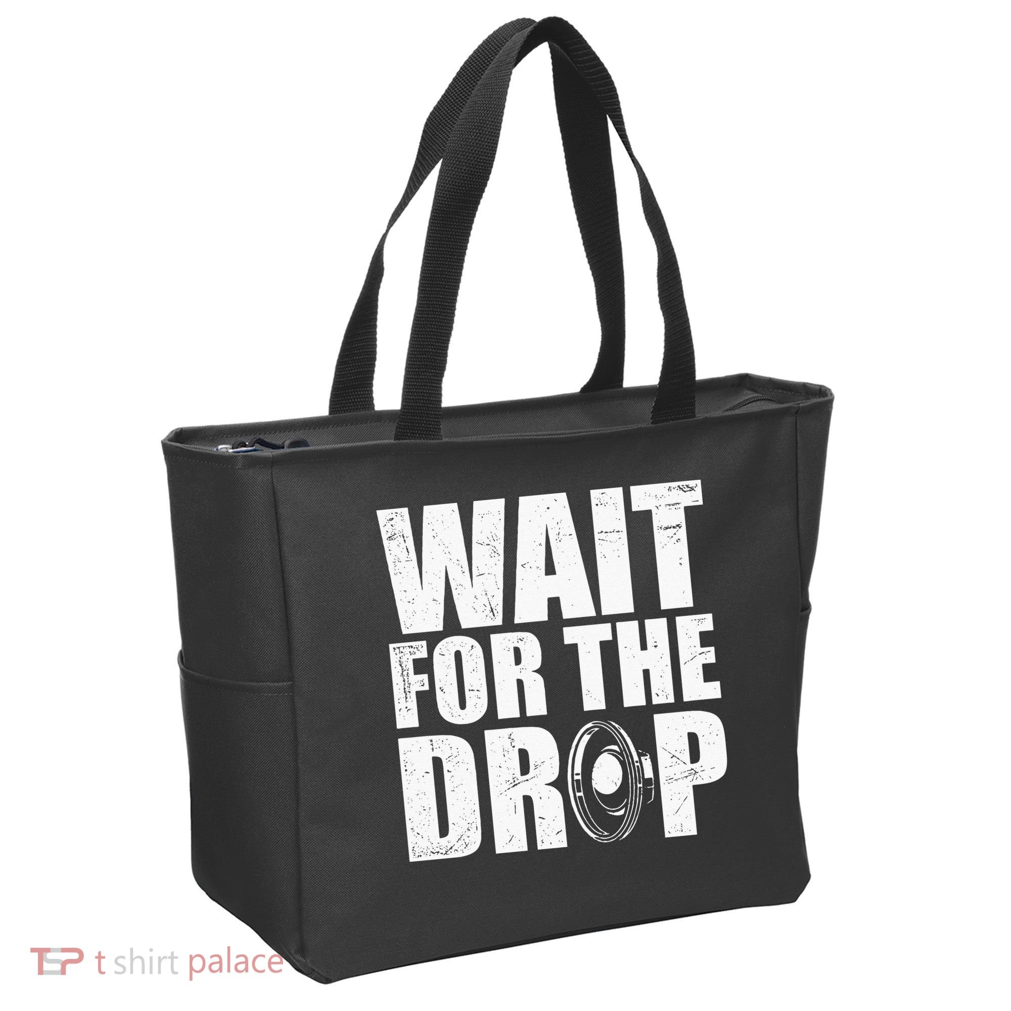 Wait For The Drop I Dubstep Bass Subwoofer Dance Music Tote Bag