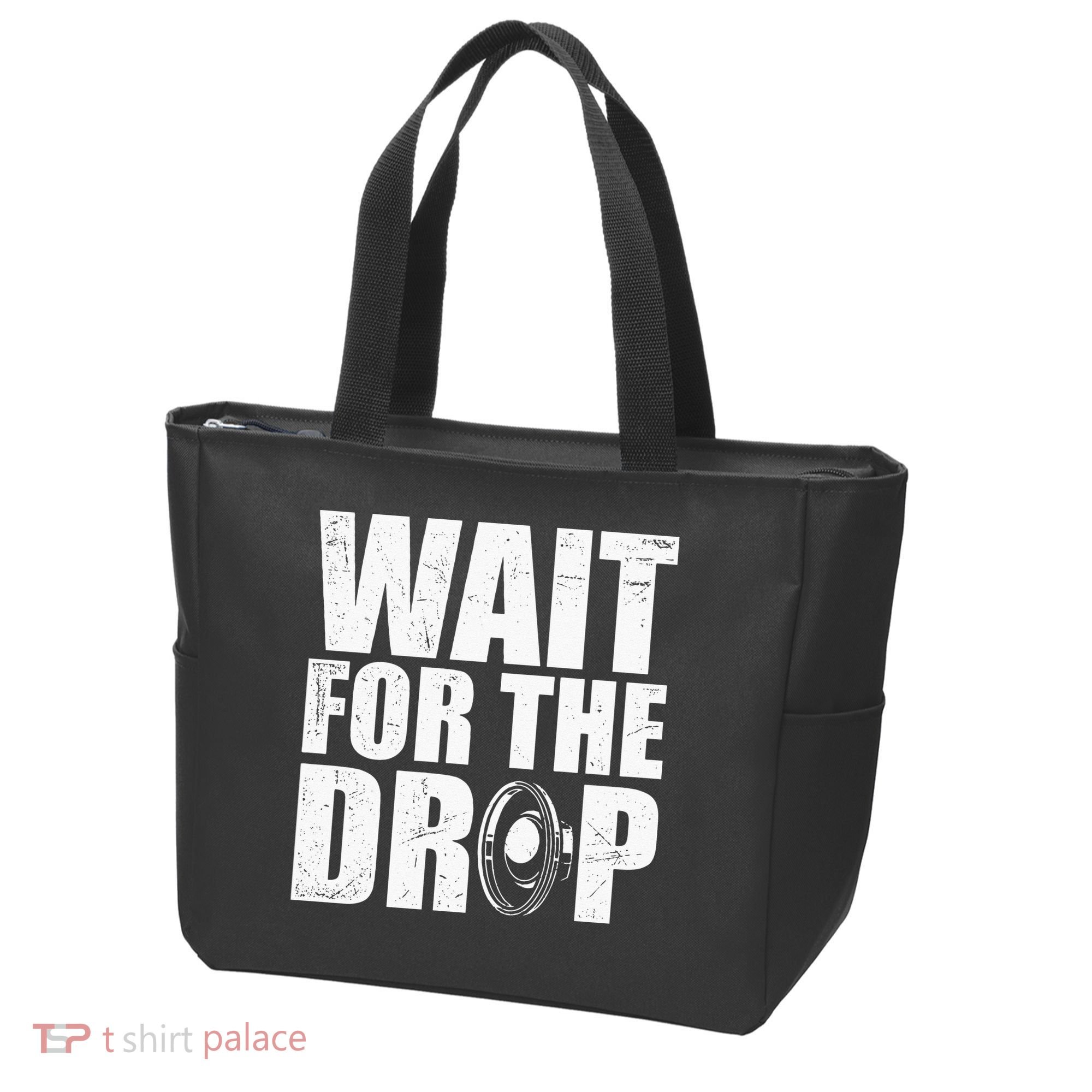 Wait For The Drop I Dubstep Bass Subwoofer Dance Music Tote Bag