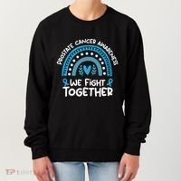 We Fight Together Prostate Cancer Awareness Prostate Cancer Women's Sweatshirt thumb 0