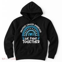 We Fight Together Prostate Cancer Awareness Prostate Cancer Hoodie thumb 0