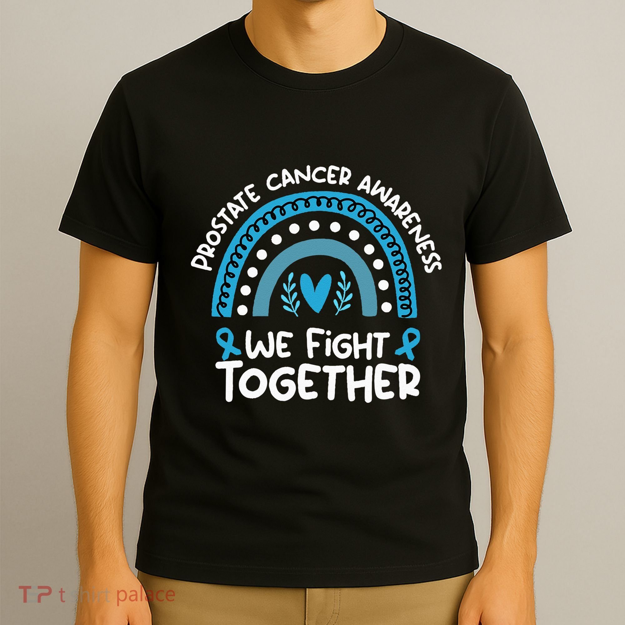 We Fight Together Prostate Cancer Awareness Prostate Cancer T-Shirt