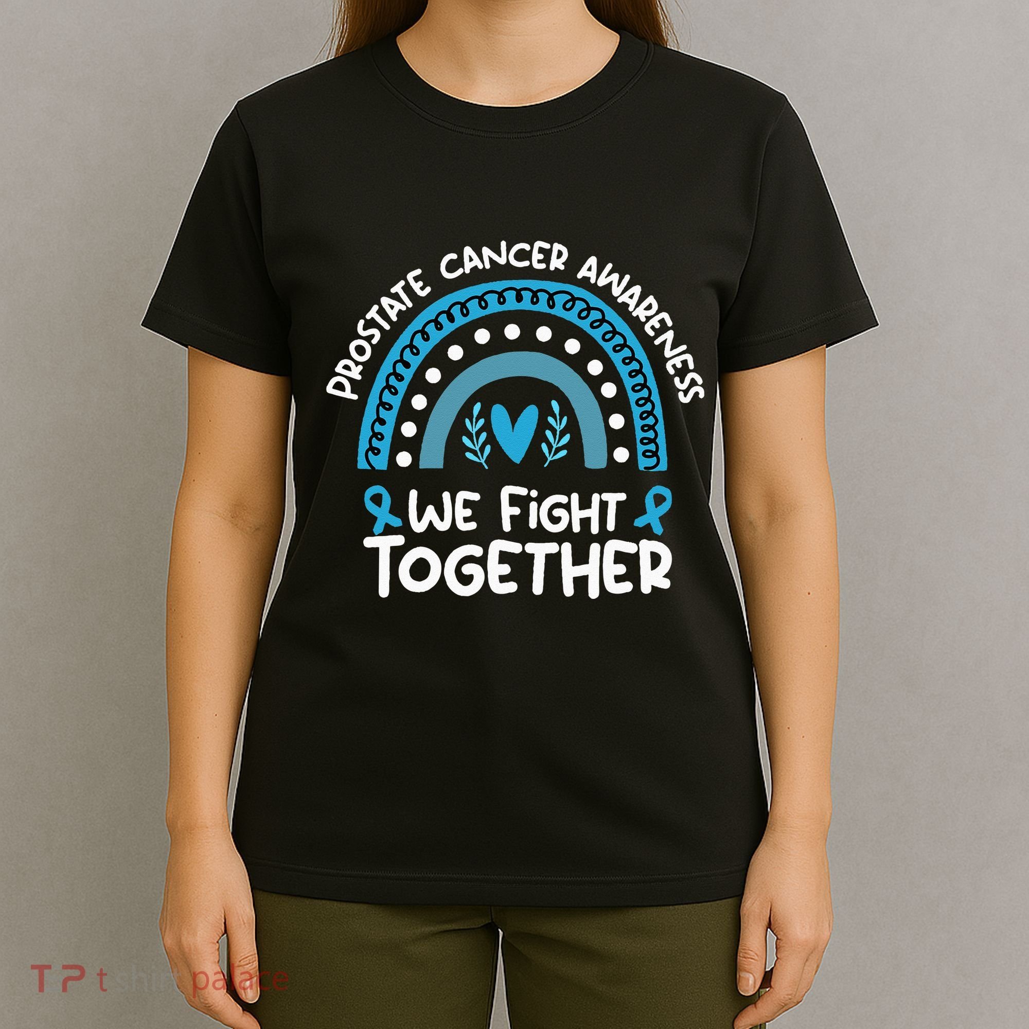 We Fight Together Prostate Cancer Awareness Prostate Cancer T-Shirt