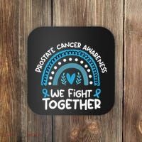 We Fight Together Prostate Cancer Awareness Prostate Cancer Coaster thumb 0