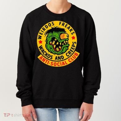 Weirdos Freaks Wackos And Creeps Women's Sweatshirt