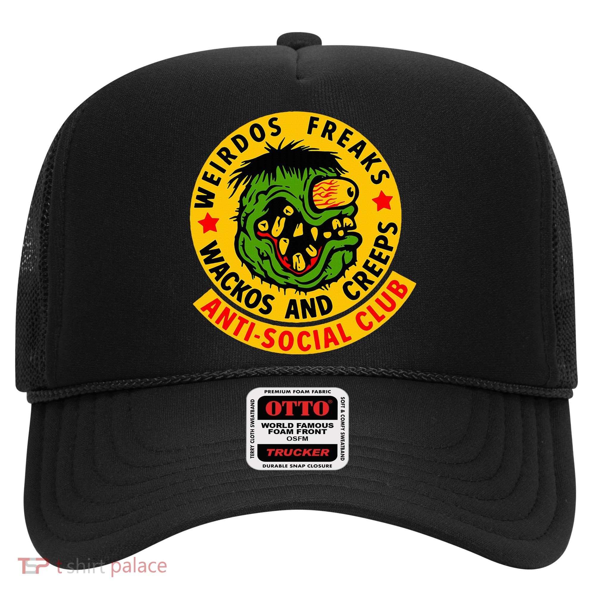 Weirdos Freaks Wackos And Creeps Hat