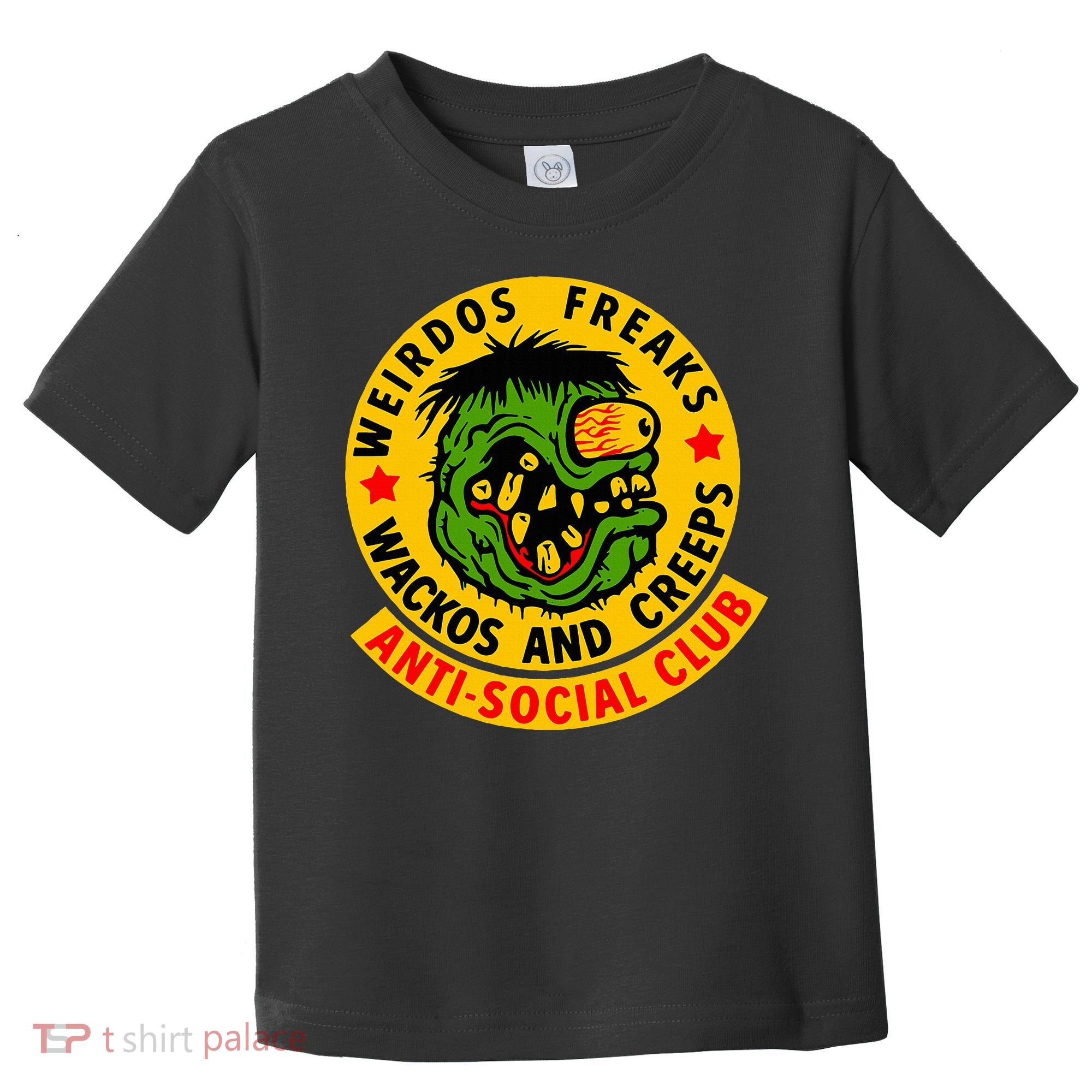 Weirdos Freaks Wackos And Creeps Toddler T-Shirt