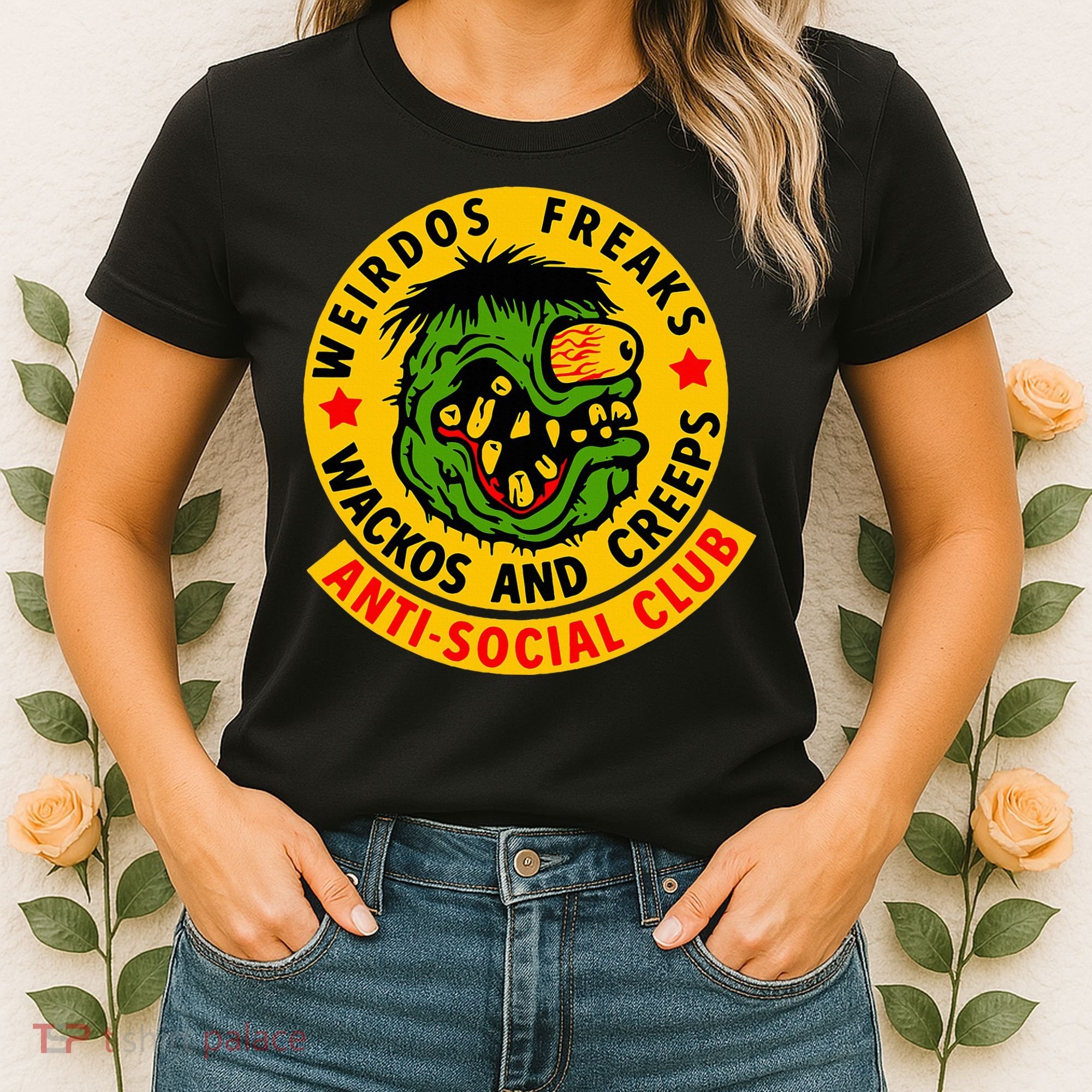 Weirdos Freaks Wackos And Creeps Women's T-Shirt