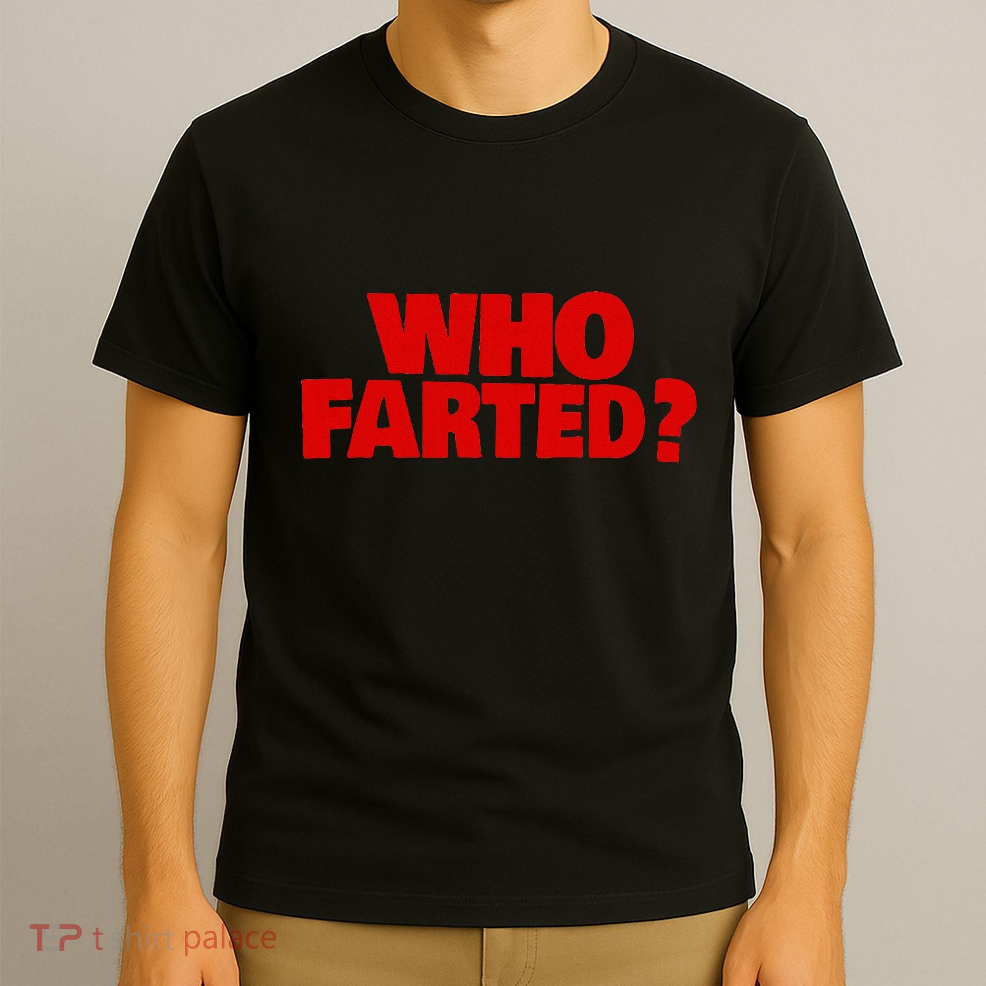 Who Farted T-Shirt