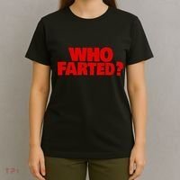 Who Farted T-Shirt thumb 4