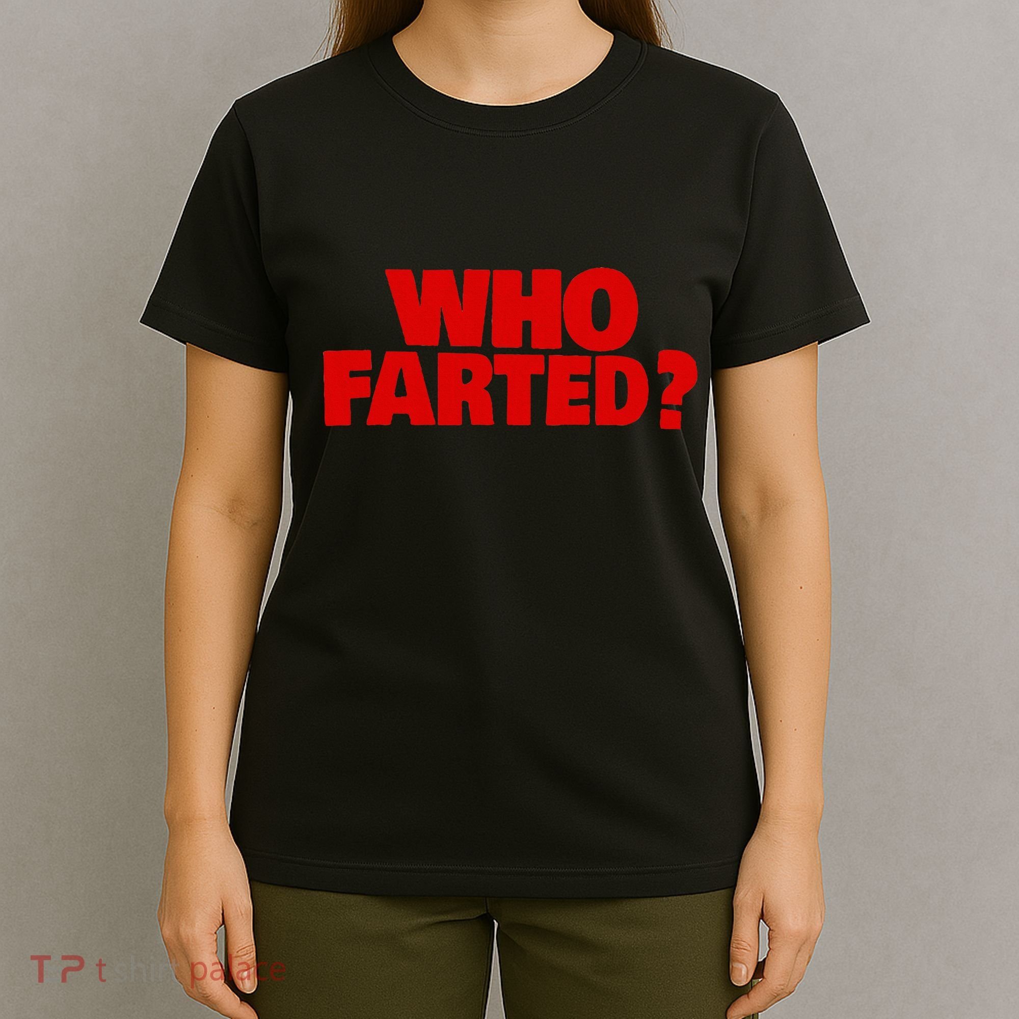 Who Farted T-Shirt