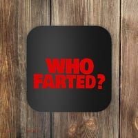 Who Farted Coaster thumb 0