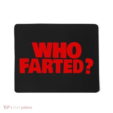 Who Farted Mousepad
